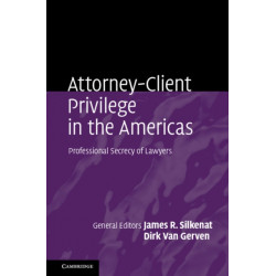 Attorney-Client Privilege in the Americas: Professional Secrecy of Lawyers