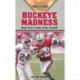 Buckeye Madness: Great Eras in Ohio State Football