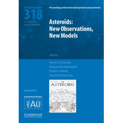Asteroids: New Observations, New Models (IAU S318)