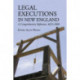 Legal Executions in New England: A Comprehensive Reference, 1623-1960