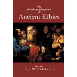 The Cambridge Companion to Ancient Ethics