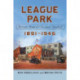 League Park: Historic Home of Cleveland Baseball, 1891-1946
