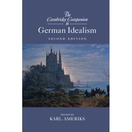 The Cambridge Companion to German Idealism