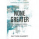 None Greater: The Undomesticated Attributes of God