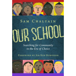 Our School: Searching for Community in the Era of Choice