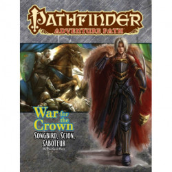 Pathfinder Adventure Path: Songbird, Scion, Saboteur (War for the Crown 2 of 6)