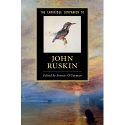 The Cambridge Companion to John Ruskin