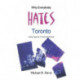 Why Everybody Hates Toronto: Startling Suggestions of a Pseudo-Scientific Study
