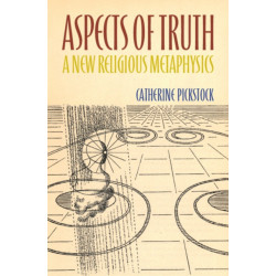 Aspects of Truth: A New Religious Metaphysics