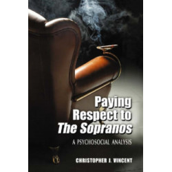 Paying Respect to The Sopranos: A Psychosocial Analysis