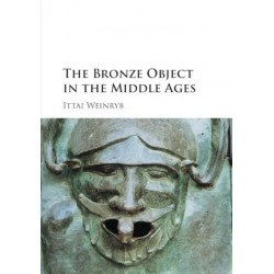 The Bronze Object in the Middle Ages