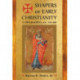 Shapers of Early Christianity: 52 Biographies, A.D. 100-400