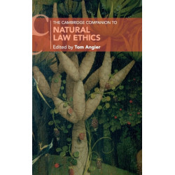 The Cambridge Companion to Natural Law Ethics