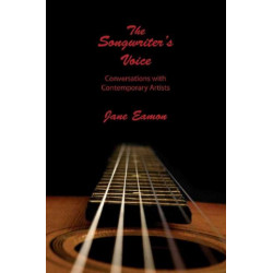 The Songwriter's Voice: Conversations with Contemporary Artists