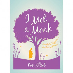 I Met a Monk: 8 Weeks to Happiness, Freedom and Peace