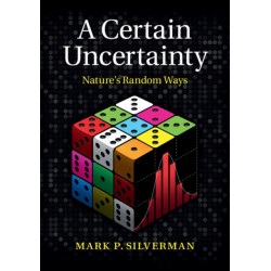 A Certain Uncertainty: Nature's Random Ways