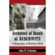 Architect of Death at Auschwitz: A Biography of Rudolf Hoss
