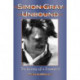 Simon Gray Unbound: The Journey of a Dramatist