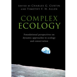 Complex Ecology: Foundational Perspectives on Dynamic Approaches to Ecology and Conservation