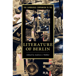 The Cambridge Companion to the Literature of Berlin