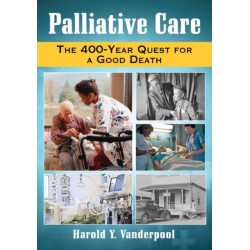 Palliative Care: The 400-Year Quest for a Good Death
