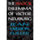 The Magical Dilemma of Victor Neuburg, 2nd Edition: Aleister Crowley's Magical Brother and Lover