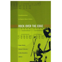 Rock Over the Edge: Transformations in Popular Music Culture