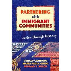Partnering with Immigrant Communities: Action Through Literacy