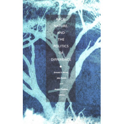 Race, Nature, and the Politics of Difference