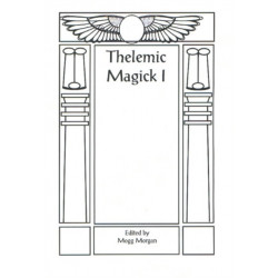 Aleister Crowley & Thelemic Magick: 2nd Edition