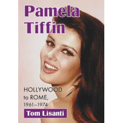 Pamela Tiffin: Hollywood to Rome, 1961-1974