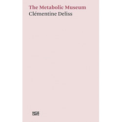 Clementine Deliss: The Metabolic Museum: The Metabolic Museum