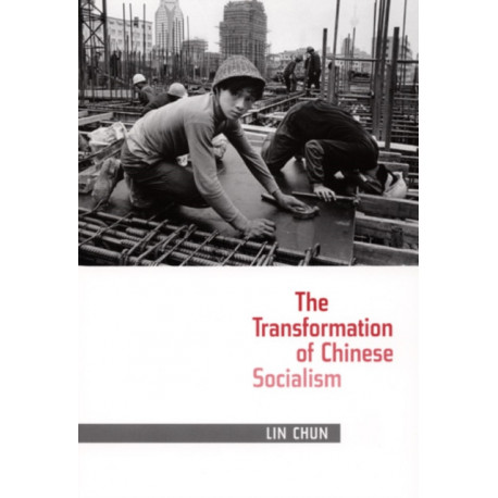 The Transformation of Chinese Socialism
