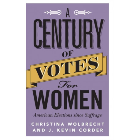 A Century of Votes for Women: American Elections Since Suffrage