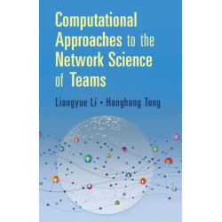 Computational Approaches to the Network Science of Teams
