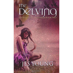 The Delving: Underneath & Inbetween Book Two