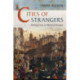 Cities of Strangers: Making Lives in Medieval Europe
