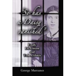 "So has a Daisy vanished": Emily Dickinson and Tuberculosis