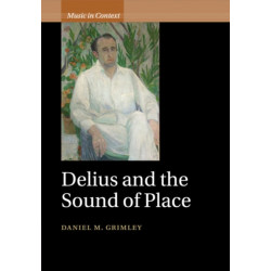 Delius and the Sound of Place