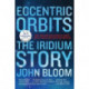 Eccentric Orbits: The Iridium Story