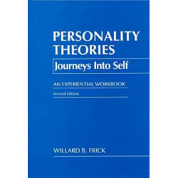 Personality Theories: Journeys Into Self - an Experiential Workbook