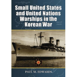 Small United States and United Nations Warships in the Korean War