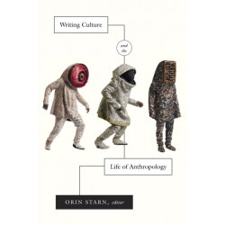 Writing Culture and the Life of Anthropology
