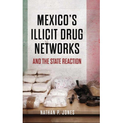 Mexico's Illicit Drug Networks and the State Reaction