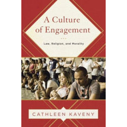 A Culture of Engagement: Law, Religion, and Morality