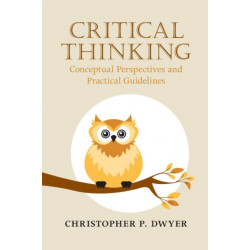 Critical Thinking: Conceptual Perspectives and Practical Guidelines
