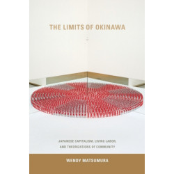 The Limits of Okinawa: Japanese Capitalism, Living Labor, and Theorizations of Community