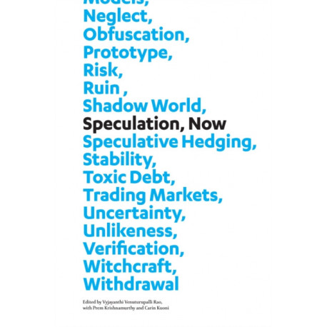 Speculation, Now: Essays and Artwork