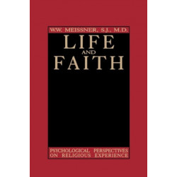 Life and Faith: Psychological Perspectives on Religious Experience