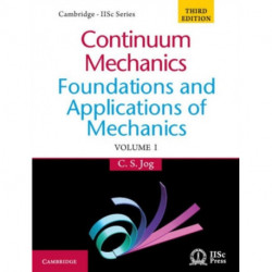 Continuum Mechanics: Volume 1: Foundations and Applications of Mechanics